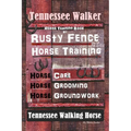 Tennessee Walker Horse Training Book By Rusty Fence, Horse Training, Horse Care, Horse Grooming, Horse Groundwork, Tennessee Walking Horse
