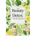 The Beauty Detox: Natural Recipes to Clear and Heal Your Skin: Micro Book - B6
