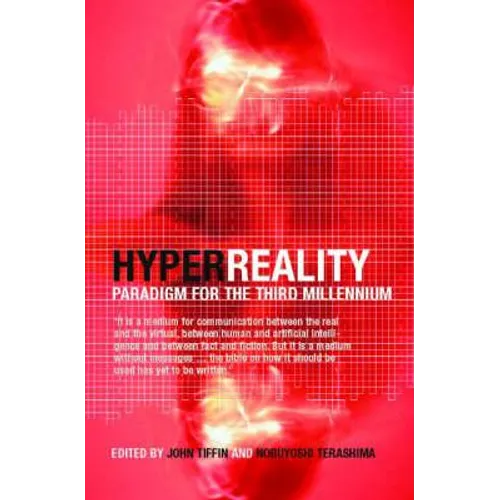 HyperReality: Paradigm for the Third Millenium