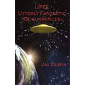 UFO: Utterly Fantastic Occurrences