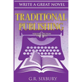 Traditional Publishing: Writing Fiction That Sells
