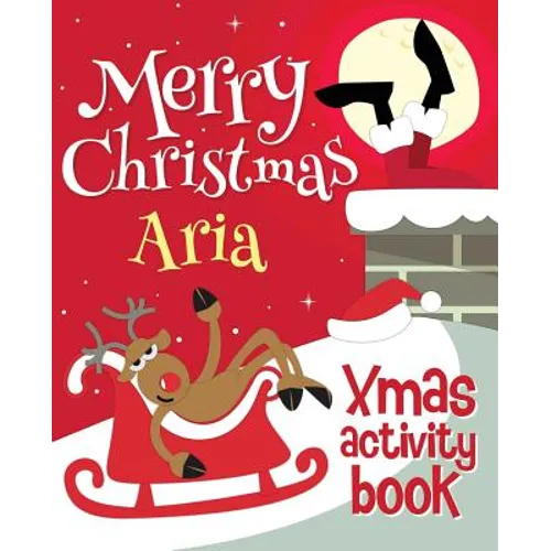 Merry Christmas Aria - Xmas Activity Book: (Personalized Children's Activity Book)