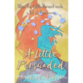 A Little Persuaded: The Little Mermaid needs a bit of Persuasion