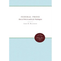 Federal Prose: How to Write in and/or for Washington