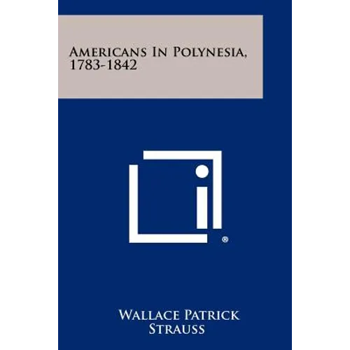 Americans In Polynesia, 1783-1842