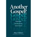Another Gospel?: A Lifelong Christian Seeks Truth in Response to Progressive Christianity