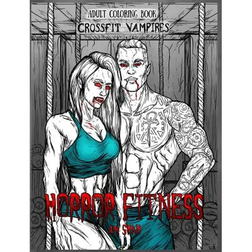 Adult Coloring Book Horror Fitness: Cross Fit Vampires