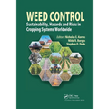Weed Control: Sustainability, Hazards, and Risks in Cropping Systems Worldwide