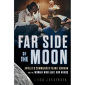 Far Side of the Moon: Apollo 8 Commander Frank Borman and the Woman Who Gave Him Wings