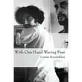 With One Hand Waving Free