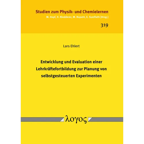 Entwicklung Und Evaluation Einer Lehrkraftefortbildung Zur Planung Von Selbstgesteuerten Experimenten