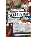 The Birth of Seattle Rap