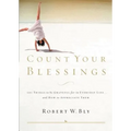 Count Your Blessings: 63 Things to Be Grateful for in Everyday Life . . . and How to Appreciate Them