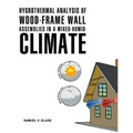 Hygrothermal Analysis of Wood-Frame Wall Assemblies in a Mixed-Humid Climate