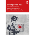 Seeing South Asia: Visuals Beyond Borders