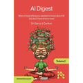 AI Digest Volume 2: More of everything you wanted to know about AI but don't have time to read