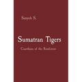 Sumatran Tigers: Guardians of the Rainforest