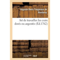 Art de Travailler Les Cuirs Dorés Ou Argentés