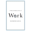 A Philosopher Looks at Work