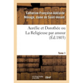 Aurélie Et Dorothée Ou La Religieuse Par Amour