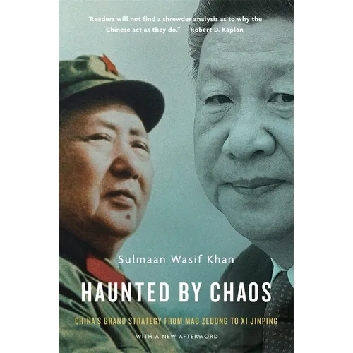 Haunted by Chaos: China's Grand Strategy from Mao Zedong to XI Jinping, with a New Afterword