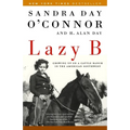 Lazy B: Growing Up on a Cattle Ranch in the American Southwest