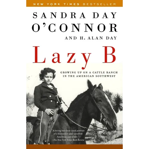 Lazy B: Growing Up on a Cattle Ranch in the American Southwest