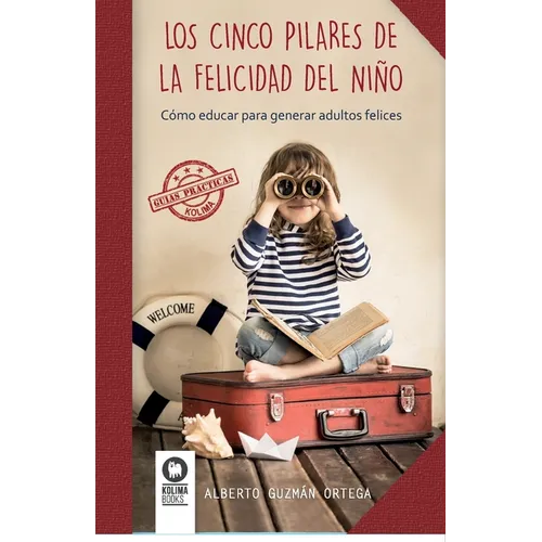 Los cinco pilares de la felicidad del niño