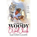 Guide Dog Woody & The Blind Chick: One Step At A Time