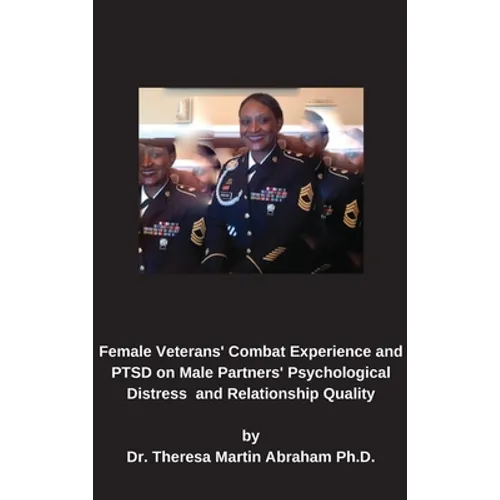Female Veterans' Combat Experience and PTSD on Male Partners' Psychological Distress and Relationship Quality