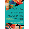 New Testament Around the World: Exploring Key Texts from Different Contexts