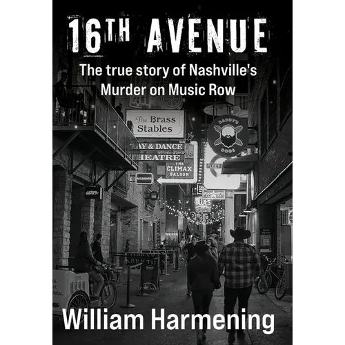 16th Avenue: The True Story of Nashville's Murder on Music Row