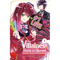 The Villainess Stans the Heroes: Playing the Antagonist to Support Her Faves!, Vol. 1