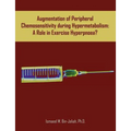 Augmentation of Peripheral Chemosensitivity during Hypermetabolism: A Role in Exercise Hyperpnoea?
