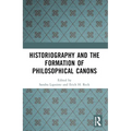Historiography and the Formation of Philosophical Canons