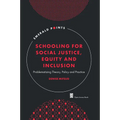 Schooling for Social Justice, Equity and Inclusion: Problematizing Theory, Policy and Practice