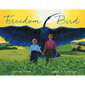 Freedom Bird: A Tale of Hope and Courage