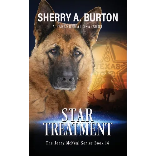Star Treatment: Join Jerry McNeal And His Ghostly K-9 Partner As They Put Their "Gifts" To Good Use.