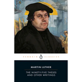 The Ninety-Five Theses and Other Writings