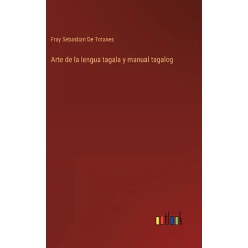 Arte de la lengua tagala y manual tagalog