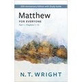 Matthew for Everyone, Part 1: 20th Anniversary Edition with Study Guide, Chapters 1-15
