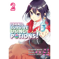 I Shall Survive Using Potions (Manga) Volume 2