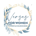 Verses For Women A Christian Coloring Book: Stress Relief Adult Coloring Book With Bible Verses To Calm The Mind and Soul, Faith-Building Colouring Pa