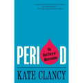 Period: The Real Story of Menstruation