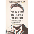 Proud Boys and the White Ethnostate: How the Alt-Right Is Warping the American Imagination