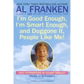 I'm Good Enough, I'm Smart Enough, and Doggone It, People Like Me!: Daily Affirmations By Stuart Smalley