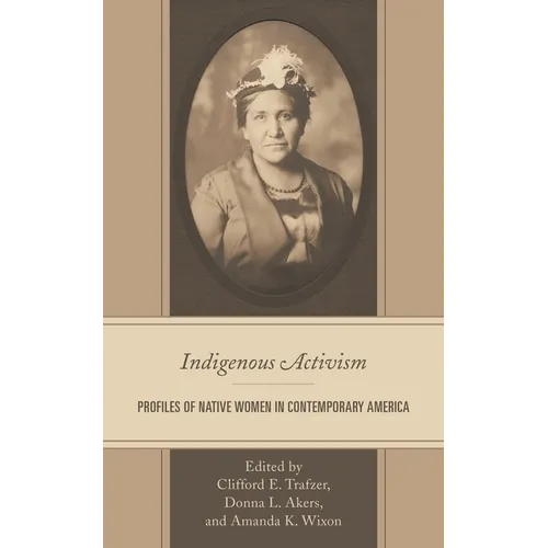 Indigenous Activism: Profiles of Native Women in Contemporary America
