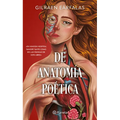 de Anatomía Poética (Poesía) / Of Poetic Anatomy (Poems)
