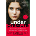 Under Pressure: Confronting the Epidemic of Stress and Anxiety in Girls