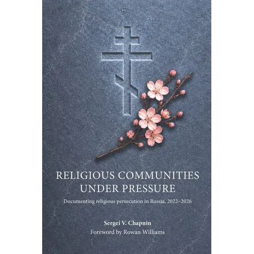 Religious Communities Under Pressure: Documenting Religious Persecution in Russia 2022-2026